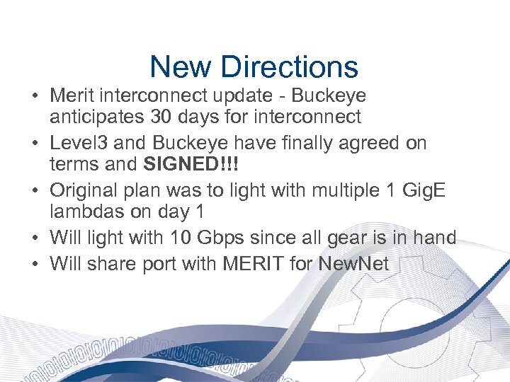 New Directions • Merit interconnect update - Buckeye anticipates 30 days for interconnect •
