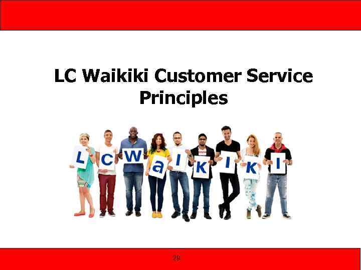 LC Waikiki Customer Service Principles 29 