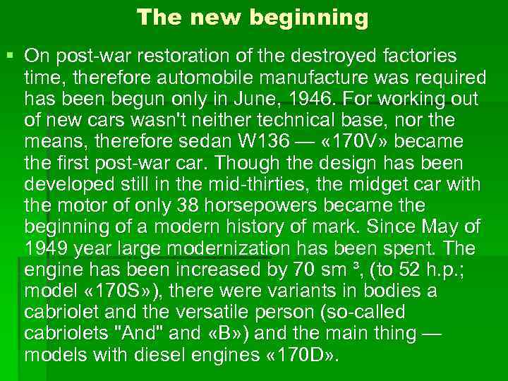The new beginning § On post-war restoration of the destroyed factories time, therefore automobile