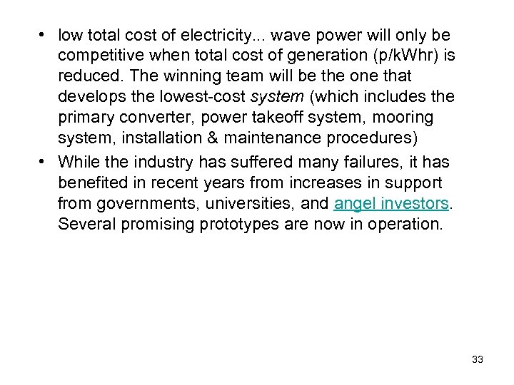  • low total cost of electricity. . . wave power will only be