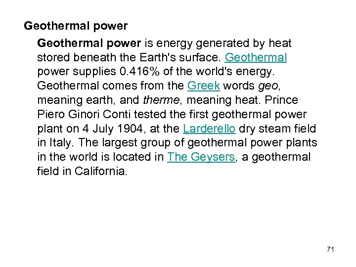 Geothermal power is energy generated by heat stored beneath the Earth's surface. Geothermal power