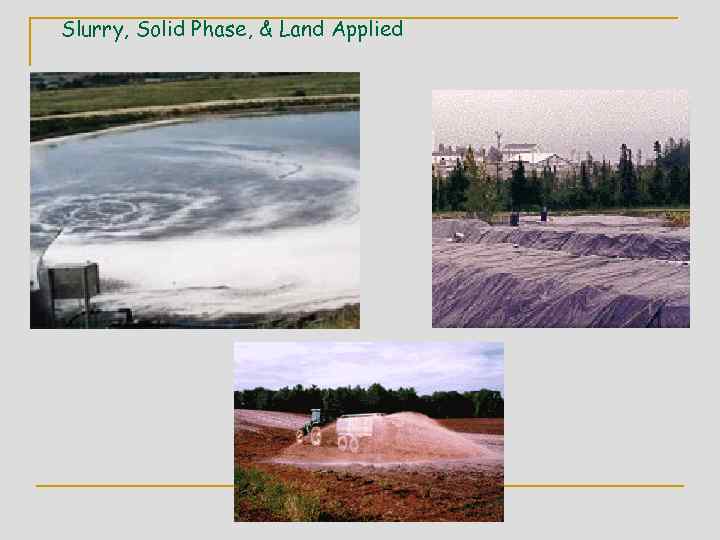 Slurry, Solid Phase, & Land Applied 