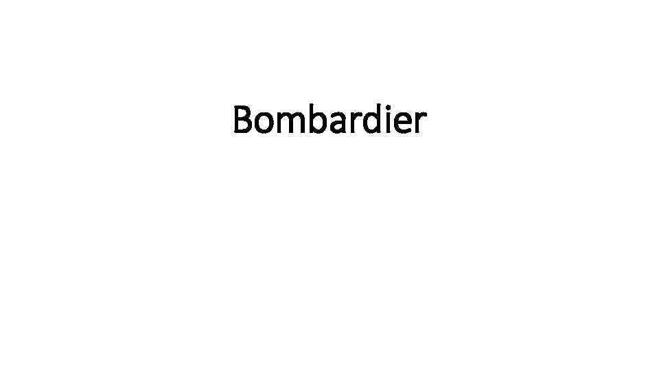 Bombardier 