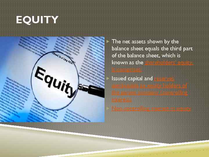 EQUITY The net assets shown by the balance sheet equals the third part of