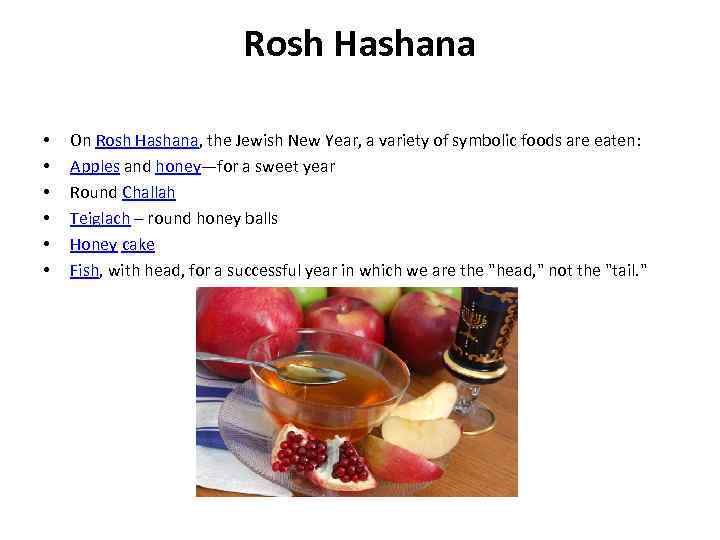Rosh Hashana • • • On Rosh Hashana, the Jewish New Year, a variety