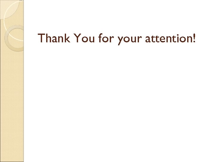 Thank You for your attention! 