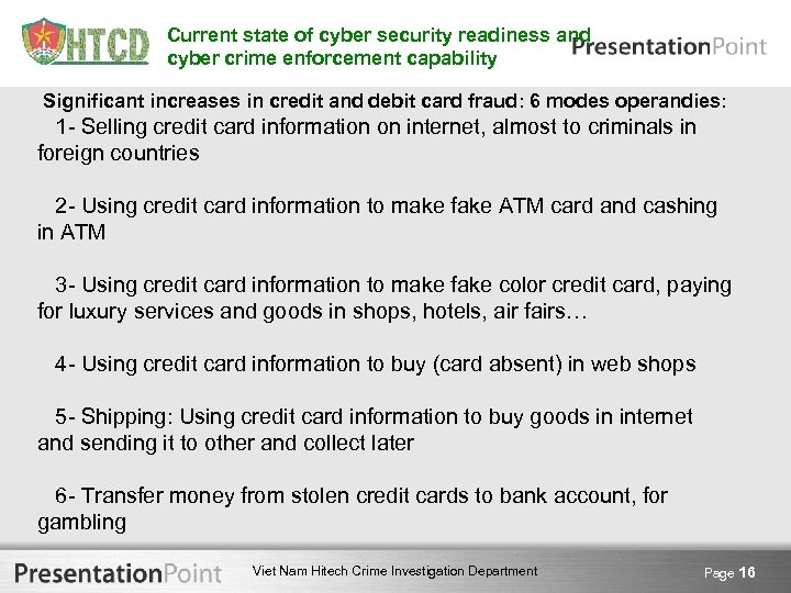 Current state of cyber security readiness and cyber crime enforcement capability Significant increases in