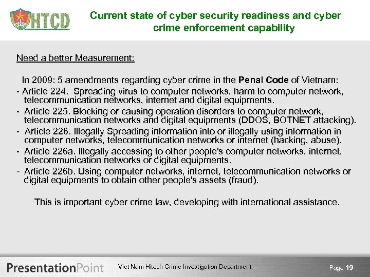 Current state of cyber security readiness and cyber crime enforcement capability Need a better