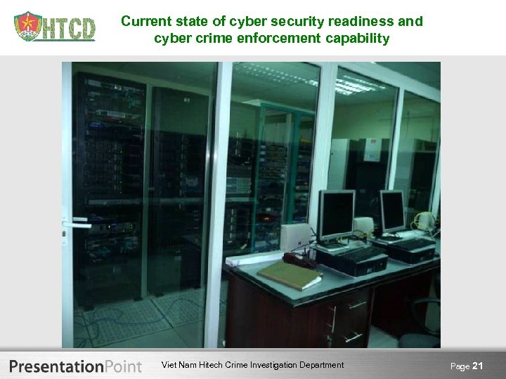 Current state of cyber security readiness and cyber crime enforcement capability Viet Nam Hitech