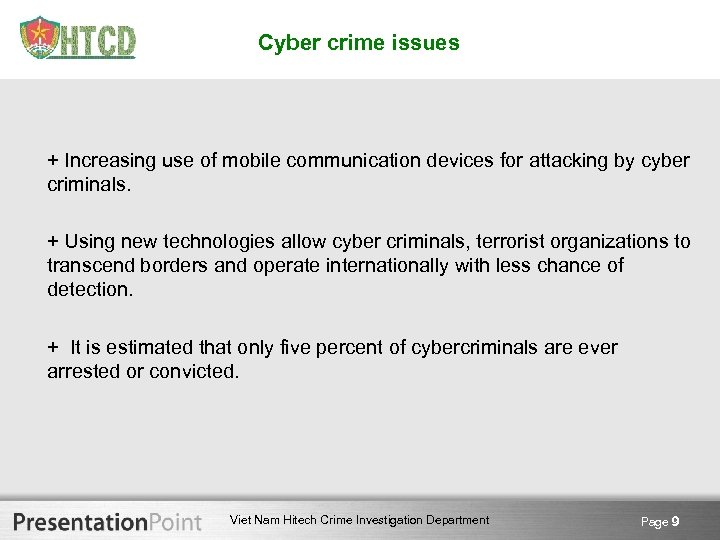 Cyber crime issues + Increasing use of mobile communication devices for attacking by cyber