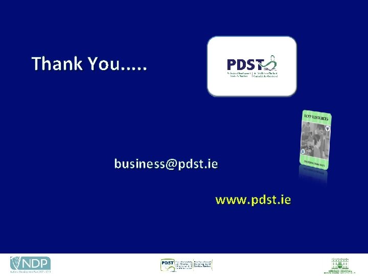 Thank You. . . business@pdst. ie www. pdst. ie 