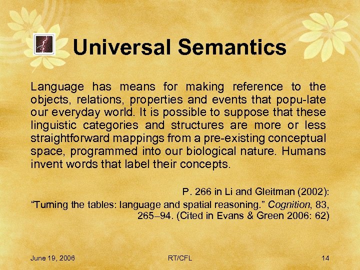 Universal Semantics Language has means for making reference to the objects, relations, properties and