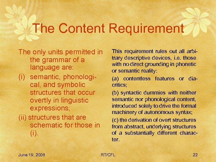 The Content Requirement The only units permitted in the grammar of a language are: