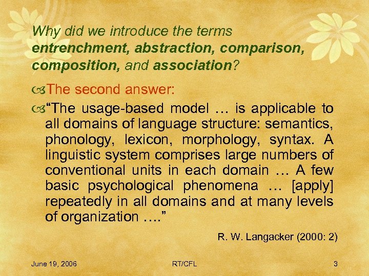 Why did we introduce the terms entrenchment, abstraction, comparison, composition, and association? The second