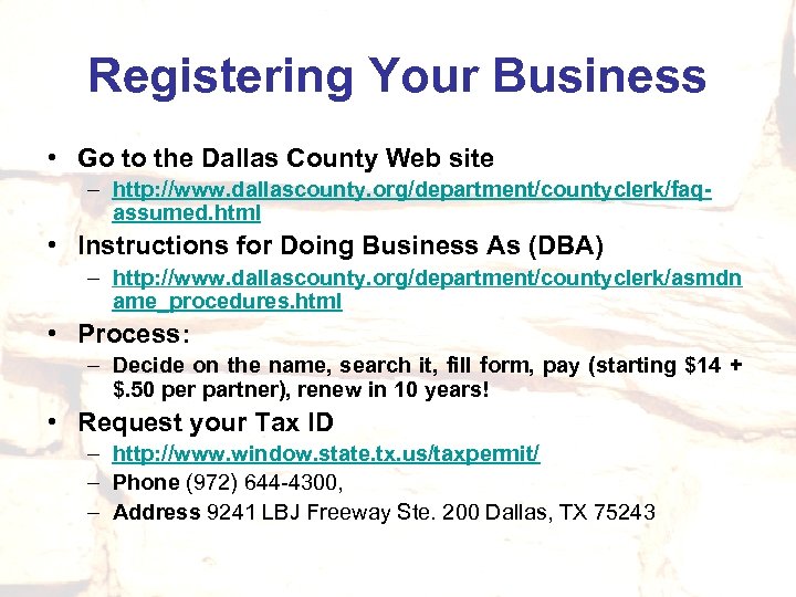 Registering Your Business • Go to the Dallas County Web site – http: //www.