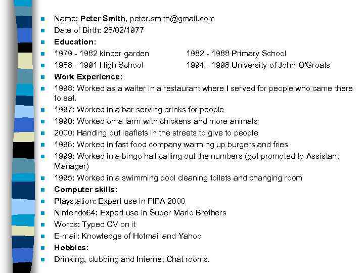 n n n n n Name: Peter Smith, peter. smith@gmail. com Date of Birth: