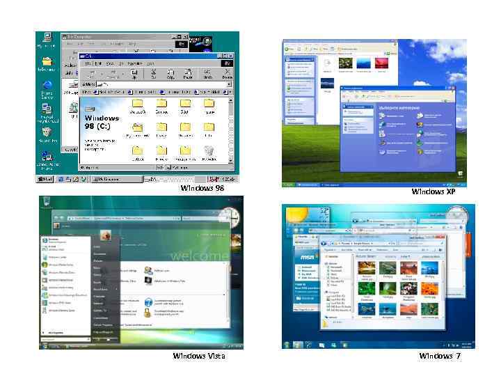 Windows 98 Windows Vista Windows XP Windows 7 