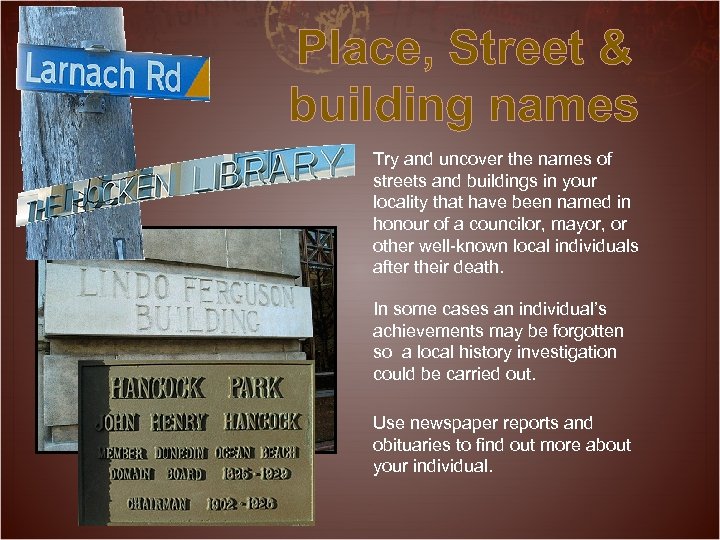 Place, Street & building names Try and uncover the names of streets and buildings