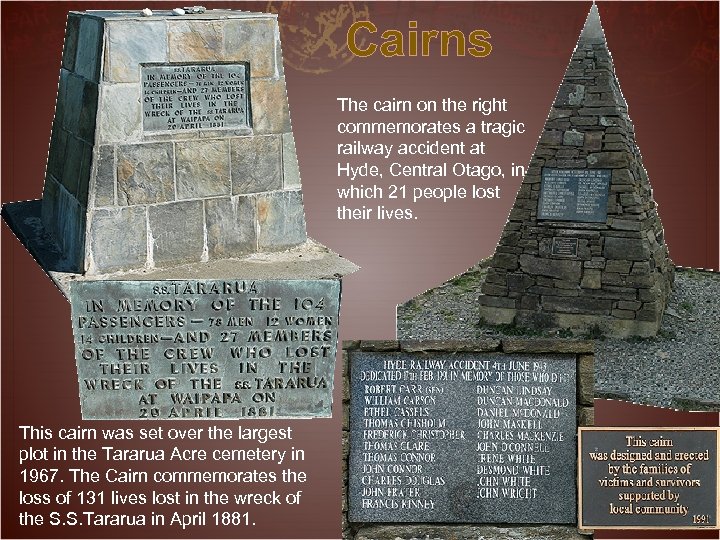 Cairns The cairn on the right commemorates a tragic railway accident at Hyde, Central