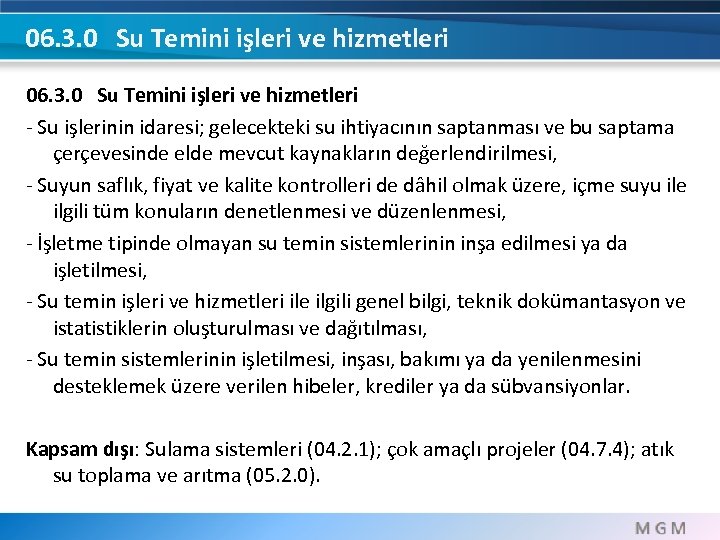 06. 3. 0 Su Temini işleri ve hizmetleri - Su işlerinin idaresi; gelecekteki su