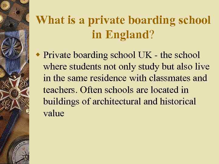 What is a private boarding school in England? w Private boarding school UK -