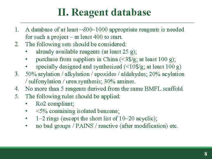 II. Reagent database 1. A database of at least ~800– 1000 appropriate reagents is