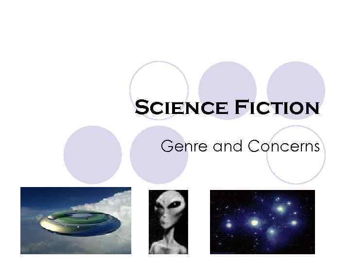 Science Fiction Genre and Concerns 