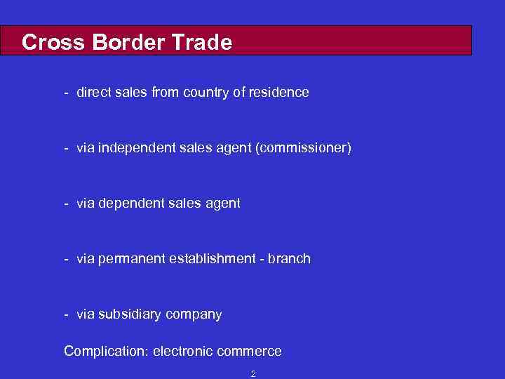 Cross Border Trade - direct sales from country of residence - via independent sales