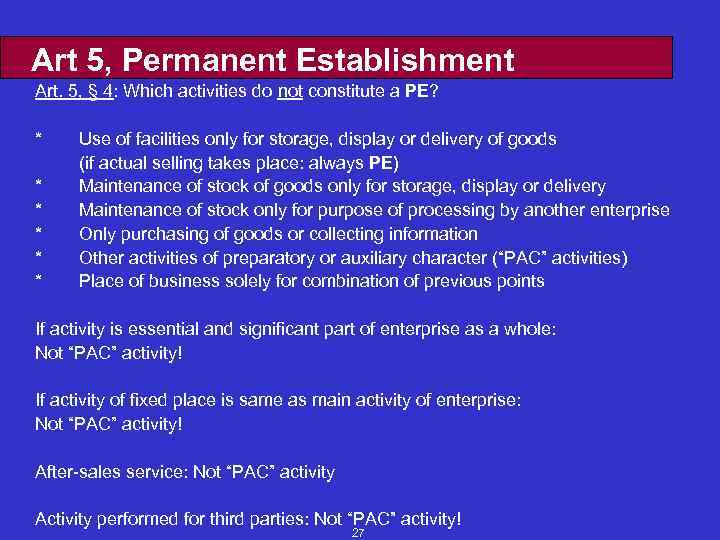 Art 5, Permanent Establishment Art. 5, § 4: Which activities do not constitute a