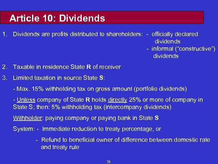 Article 10: Dividends 1. Dividends are profits distributed to shareholders: - officially declared dividends