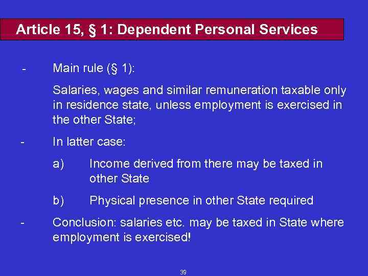 Article 15, § 1: Dependent Personal Services - Main rule (§ 1): Salaries, wages