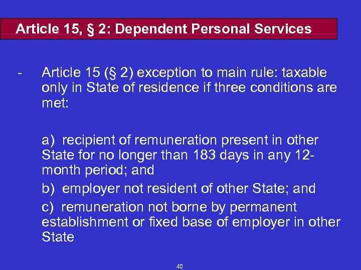 Article 15, § 2: Dependent Personal Services - Article 15 (§ 2) exception to