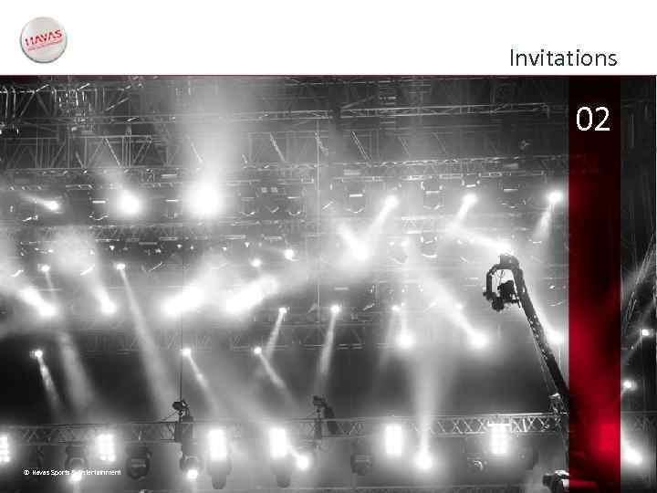 Invitations 02 © Havas Sports & Entertainment 1 
