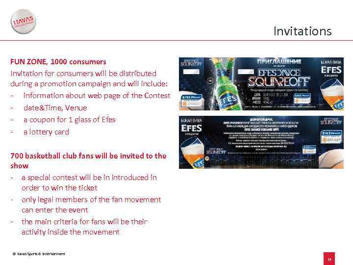 Invitations FUN ZONE, 1000 consumers Invitation for consumers will be distributed during a promotion