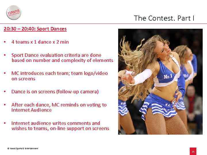 The Contest. Part I 20: 30 – 20: 40: Sport Dances • 4 teams
