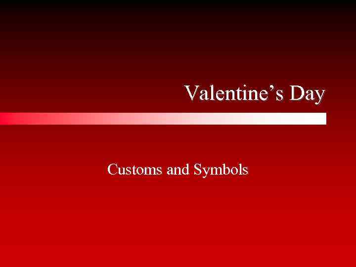 Valentine’s Day Customs and Symbols 