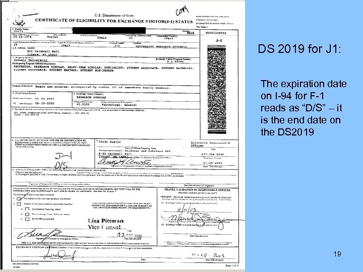 DS 2019 for J 1: The expiration date on I-94 for F-1 reads as