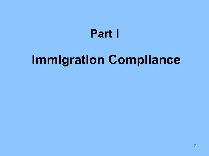 Part I Immigration Compliance 2 