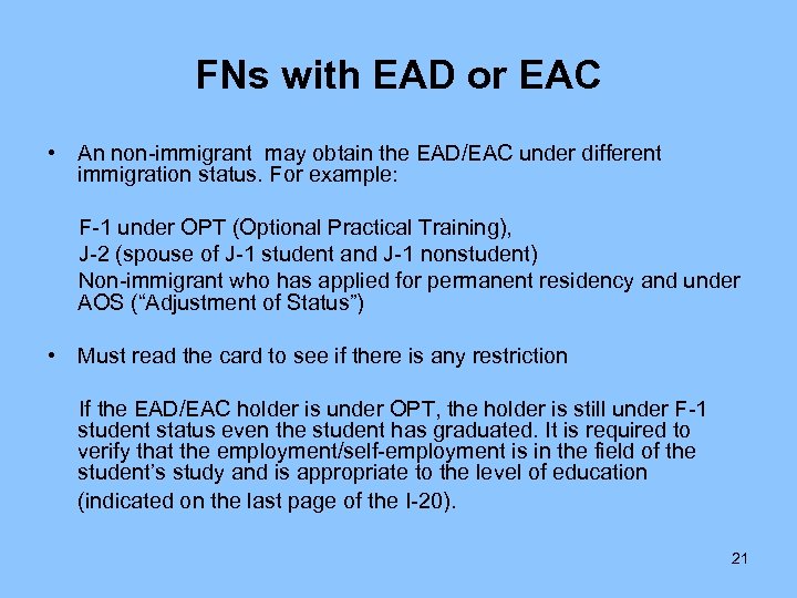 FNs with EAD or EAC • An non-immigrant may obtain the EAD/EAC under different