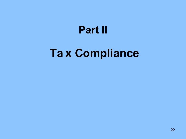 Part II Ta x Compliance 22 