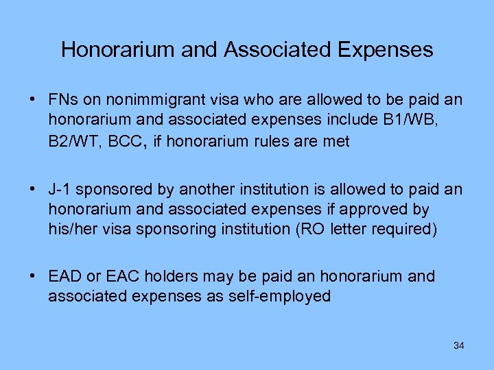 Honorarium and Associated Expenses • FNs on nonimmigrant visa who are allowed to be