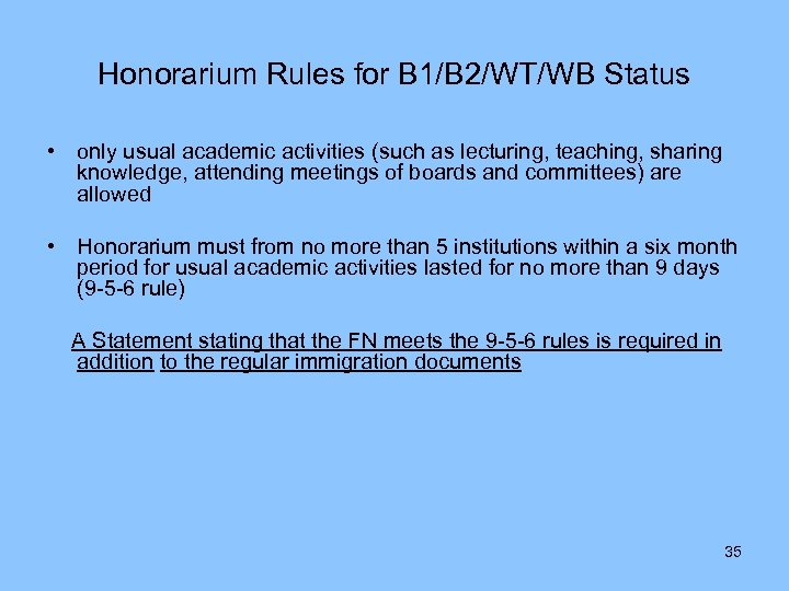 Honorarium Rules for B 1/B 2/WT/WB Status • only usual academic activities (such as