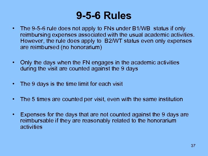 9 -5 -6 Rules • The 9 -5 -6 rule does not apply to