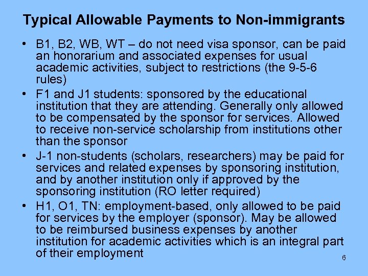 Typical Allowable Payments to Non-immigrants • B 1, B 2, WB, WT – do