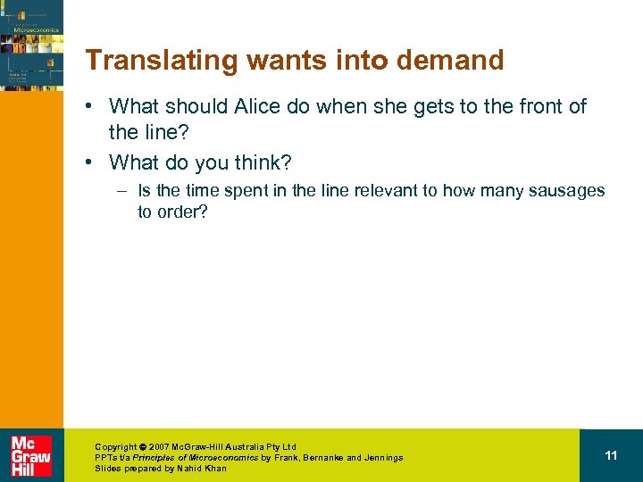 Translating wants into demand • What should Alice do when she gets to the