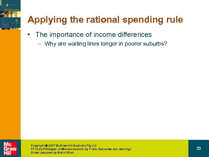 Applying the rational spending rule • The importance of income differences – Why are