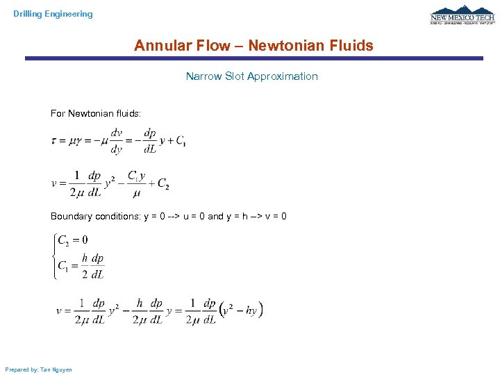 Drilling Engineering Annular Flow – Newtonian Fluids Narrow Slot Approximation For Newtonian fluids: Boundary
