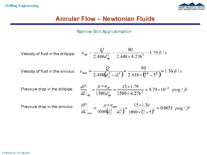 Drilling Engineering Annular Flow – Newtonian Fluids Narrow Slot Approximation Velocity of fluid in