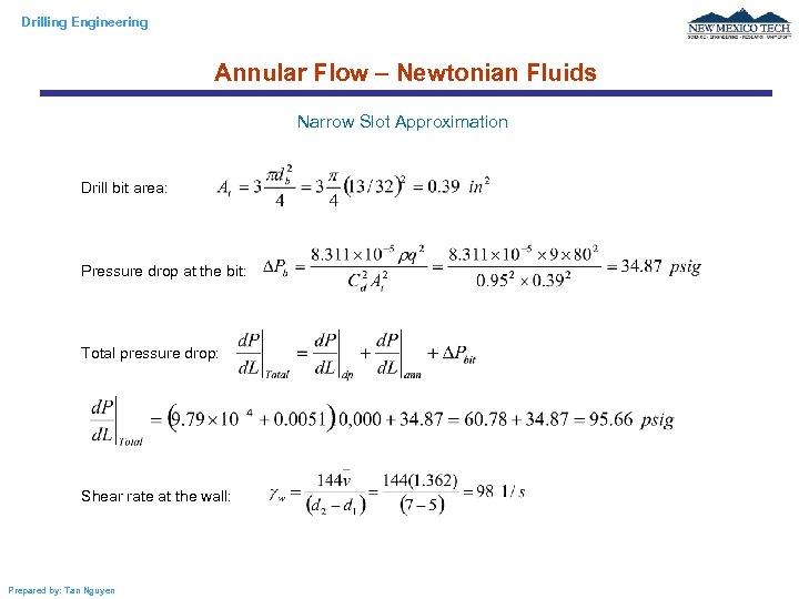 Drilling Engineering Annular Flow – Newtonian Fluids Narrow Slot Approximation Drill bit area: Pressure