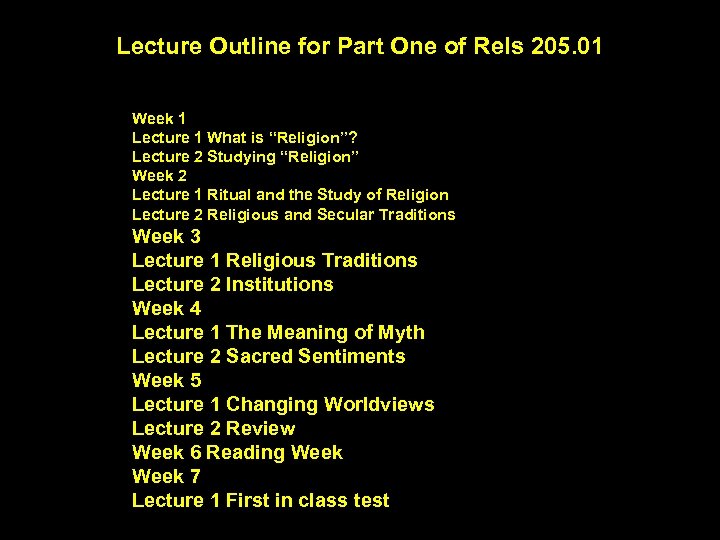 Lecture Outline for Part One of Rels 205. 01 Week 1 Lecture 1 What